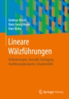 Image for Lineare Walzfuhrungen: Anforderungen, Auswahl, Auslegung, Ausfuhrungsbeispiele, Schadensfalle