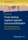Image for Private-banking-angebote Regionaler Genossenschaftsbanken: Wirtschaftlichkeitsanalyse Anhand Eines Business Case