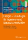 Image for Energie - Grundlagen Fur Ingenieure Und Naturwissenschaftler: Machbarkeiten, Grenzen Und Umweltauswirkungen