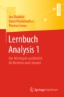Image for Lernbuch Analysis 1: Das Wichtigste Ausfuhrlich Fur Bachelor Und Lehramt