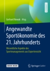 Image for Angewandte Sportokonomie Des 21. Jahrhunderts: Wesentliche Aspekte Des Sportmanagements Aus Expertensicht
