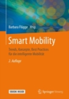 Image for Smart Mobility : Trends, Konzepte, Best Practices fur die intelligente Mobilitat