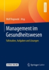 Image for Management im Gesundheitswesen: Fallstudien, Aufgaben und Losungen
