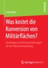 Image for Was Kostet Die Konversion Von Militarflachen?: Grundlagen Und Kostenschatzungen Fur Die Flachenentwicklung