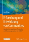 Image for Erforschung und Entwicklung von Communities : Handbuch zur qualitativen Textanalyse und Wissensorganisation mit GABEK®