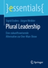 Image for Plural Leadership: Eine Zukunftsweisende Alternative Zur One-man-show