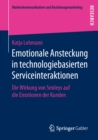 Image for Emotionale Ansteckung in Technologiebasierten Serviceinteraktionen: Die Wirkung Von Smileys Auf Die Emotionen Der Kunden