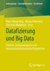 Image for Datafizierung Und Big Data: Ethische, Anthropologische Und Wissenschaftstheoretische Perspektiven
