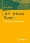 Image for Leben - Teilhaben - Altwerden: Vermutungen Und Gewissheiten