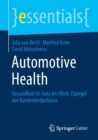Image for Automotive Health : Gesundheit im Auto im (Ruck-)Spiegel der Kundenbedurfnisse