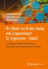 Image for Handbuch zur Bilanzierung von Biogasanlagen fur Ingenieure - Band I: Grundlagen und Methoden fur die Bewertung und Bilanzierung in der Praxis
