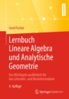 Image for Lernbuch Lineare Algebra Und Analytische Geometrie: Das Wichtigste Ausfuhrlich Fur Das Lehramts- Und Bachelorstudium.