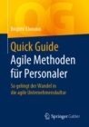 Image for Quick Guide Agile Methoden Fur Personaler: So Gelingt Der Wandel in Die Agile Unternehmenskultur