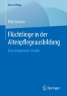 Image for Fluchtlinge in der Altenpflegeausbildung : Eine empirische Studie