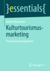 Image for Kulturtourismusmarketing: Praxis Kulturmanagement