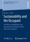 Image for Sustainability and the Occupant : The Effects of Mindfulness and Environmental Attitudes on Real Estate User Behaviors