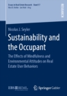 Image for Sustainability and the Occupant: The Effects of Mindfulness and Environmental Attitudes On Real Estate User Behaviors