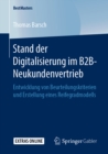 Image for Stand Der Digitalisierung Im B2b-neukundenvertrieb: Entwicklung Von Beurteilungskriterien Und Erstellung Eines Reifegradmodells
