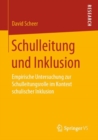 Image for Schulleitung und Inklusion : Empirische Untersuchung zur Schulleitungsrolle im Kontext schulischer Inklusion