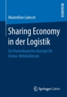 Image for Sharing Economy in der Logistik : Ein theoriebasiertes Konzept fur Online-Mitfahrdienste