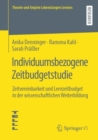 Image for Individuumsbezogene Zeitbudgetstudie : Zeitvereinbarkeit und Lernzeitbudget in der wissenschaftlichen Weiterbildung