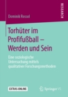 Image for Torhuter Im Profifuball - Werden Und Sein: Eine Soziologische Untersuchung Mittels Qualitativer Forschungsmethoden