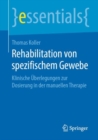 Image for Rehabilitation von spezifischem Gewebe : Klinische Uberlegungen zur Dosierung in der manuellen Therapie