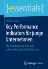 Image for Key Performance Indicators Fur Junge Unternehmen: Die Steuerung Von Start-ups Anhand Kritischer Erfolgsfaktoren