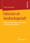 Image for Inklusion als Ausdrucksgestalt : Rekonstruktive Inklusionsforschung an Freien Waldorfschulen