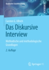Image for Das Diskursive Interview : Methodische und methodologische Grundlagen