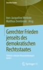 Image for Gerechter Frieden Jenseits Des Demokratischen Rechtsstaates: Politisch-ethische Herausforderungen * Band 5