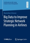 Image for Big Data to Improve Strategic Network Planning in Airlines
