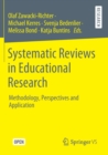 Image for Systematic Reviews in Educational Research : Methodology, Perspectives and Application