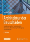 Image for Architektur Der Bauschäden: Schadensursache - Gutachterliche Einstufung - Beseitigung - Vorbeugung - Lösungsdetails