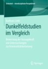 Image for Dunkelfeldstudien Im Vergleich: Bewertung Der Aussagekraft Von Untersuchungen Zur Kriminalitatsbelastung