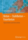 Image for Beton – Stahlbeton – Faserbeton : Eigenschaften und Unterschiede