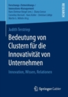 Image for Bedeutung von Clustern fur die Innovativitat von Unternehmen : Innovation, Wissen, Relationen