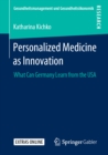 Image for Personalized Medicine As Innovation: What Can Germany Learn from the Usa