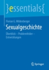 Image for Sexualgeschichte : Uberblick – Problemfelder – Entwicklungen