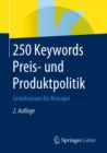 Image for 250 Keywords Preis- Und Produktpolitik: Grundwissen Fur Manager