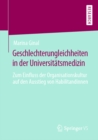 Image for Geschlechterungleichheiten in Der Universitatsmedizin: Zum Einfluss Der Organisationskultur Auf Den Ausstieg Von Habilitandinnen