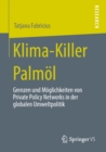Image for Klima-killer Palmol: Grenzen Und Moglichkeiten Von Private Policy Networks in Der Globalen Umweltpolitik