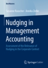 Image for Nudging in Management Accounting: Assessment of the Relevance of Nudging in the Corporate Context