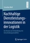 Image for Nachhaltige Dienstleistungsinnovationen in Der Logistik: Ein Ansatz Zur Entwicklung Von Entscheidungsmodellen