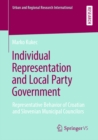 Image for Individual Representation and Local Party Government: Representative Behavior of Croatian and Slovenian Municipal Councilors