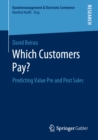 Image for Which Customers Pay?: Predicting Value Pre and Post Sales
