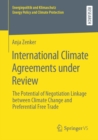 Image for International Climate Agreements Under Review: The Potential of Negotiation Linkage Between Climate Change and Preferential Free Trade