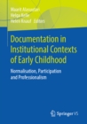 Image for Documentation in institutional contexts o early childhood: Normalisation, power relations and participation
