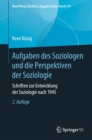 Image for Aufgaben Des Soziologen Und Die Perspektiven Der Soziologie: Schriften Zur Entwicklung Der Soziologie Nach 1945
