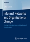 Image for Informal Networks and Organizational Change: Positive Contributions and the Role of Identification